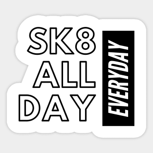 Skate All Day Sticker